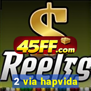 2 via hapvida